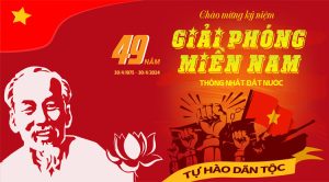 Chào mừng kỷ niệm 48 năm Ngày Giải phóng Miền Nam, thống nhất đất nước (30/04/1975 – 30/04/2023)