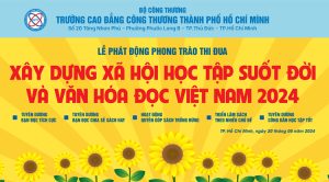 Lễ phát động phong trào “Xây dựng xã hội học tập suốt đời & Xăn hóa đọc 2024” tại trường Cao Đẳng Công Thương Thành Phố Hồ Chí Minh