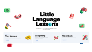Little Language Lessons – Học Ngôn Ngữ Cùng AI của Google